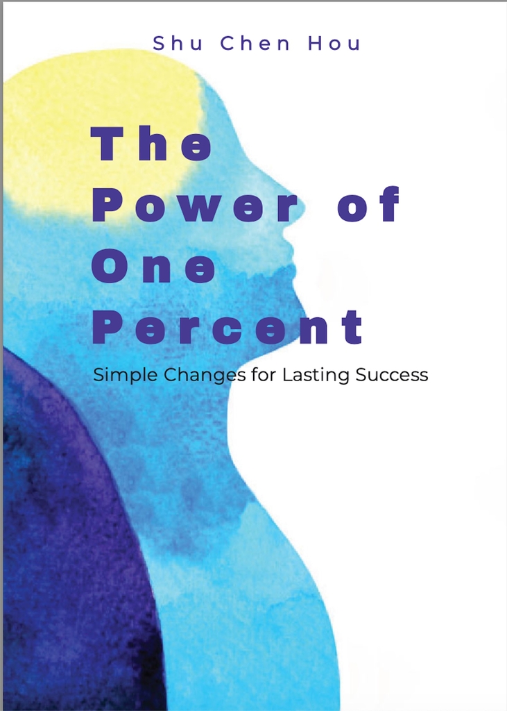The Power of One Percent-Simple Changes for Lasting Success